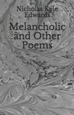 Melancholic and Other Poems