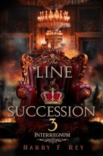 The Line of Succession 3: Interregnum