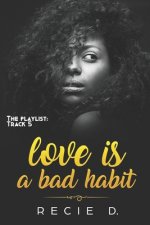 Love is a bad habit