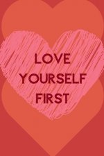 Love Yourself First: Positive Quotes; Positive Thinking; Love Yourself First; Love Yourself Answer; 6x9inch