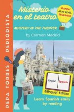 MISTERIO EN EL TEATRO - MYSTERY IN THE THEATER (Spanish- English Edition): Learn Spanish easily by reading. Beginners A1-A2