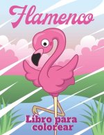 Flamenco: Libro para colorear para ni?os de 4 a 8 a?os