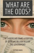 What Are the Odds?: 1 in 3 Americans Owns a Portion of Over $42 Billion Held by the Government!