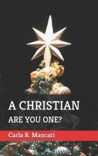 A Christian: Are You One?