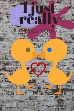 I Just Really Duck You!: Graffiti Wall - Sweetest Day, Valentine's Day, or Just Because Gift