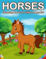Horses Colouring Books for Children Ages 2-9