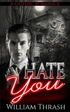 Hate You: A Gothic Romance