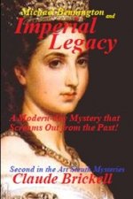 Imperial Legacy: A Modern-day Mystery that Screams Out from the Past!