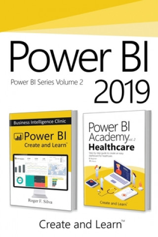Power BI 2019 - Volume 2: Power BI - Business Intelligence Clinic + Power BI Academy vol. 2 - Healthcare