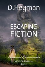 Escaping Fiction