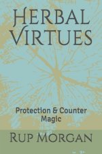 Herbal Virtues: Protection & Counter Magic