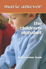 The childrens alphabet: and number book