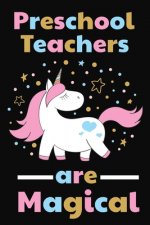 Preschool Teachers Are Magical: Thank you gift for Preschool Teacher Great for Teacher Appreciation