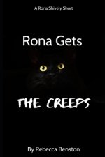 Rona Gets the Creeps: A Rona Shively Short