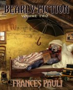 Bearly Fiction: Volume Two