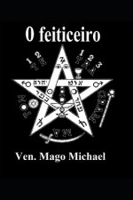 O Feiticeiro: História, romance e conhecimento oculto
