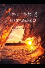 Love, Hate & Heartache 2