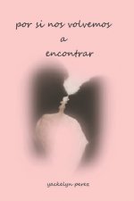 Por si nos volvemos a encontrar