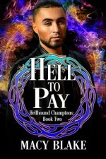 Hell To Pay: Hellhound Champions Book Two
