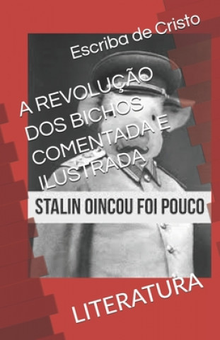 A Revoluç?o DOS Bichos Comentada E Ilustrada: Literatura