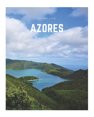 Azores: A Decorative Book Perfect for Coffee Tables, Bookshelves, Interior Design & Home Staging