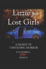 Lizzie's Lost Girls: A Digest of Unfolding Horror