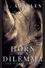 The Horn of a Dilemma and other stories