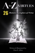 A to Z Virtues: 26 Gripping Short Stories Showcasing Virtue in Action