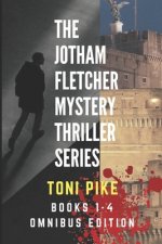 The Jotham Fletcher Mystery Thriller Series: Books 1-4 Omnibus Edition