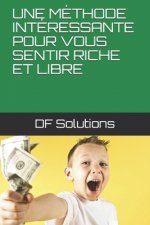 Une Méthode Intéressante Pour Vous Sentir Riche Et Libre