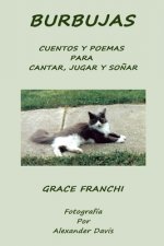 Burbujas: Cuentos Y Poemas Para Cantar, Jugar Y So?ar