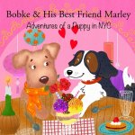 Bobke & His Best Friend Marley