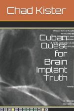 Cuban Quest for Brain Implant Truth