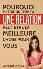 Pourquoi mettre un terme ? une relation peut ?tre la meilleure chose pour vous