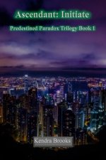 Ascendant: Initiate: Predestined Paradox Trilogy Book 1