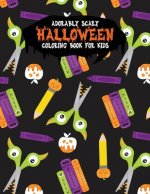 Adorably Scary Halloween Coloring Book For Kids: A Large Coloring Book with Cute Halloween Characters