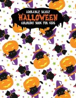 Adorably Scary Halloween Coloring Book For Kids: A Large Coloring Book with Cute Halloween Characters