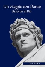 Un viaggio con Dante Reporter di Dio