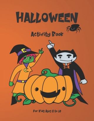 Halloween Activity Book for Kids: Ages 8-10