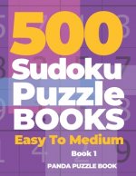500 Sudoku Puzzle Books Easy To Medium - Book 1