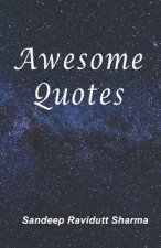 Awesome Quotes: 101 Motivational Quotes For You