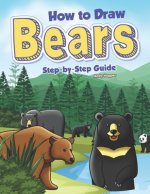 How to Draw Bears Step-by-Step Guide: Best Bear Drawing Book for You and Your Kids