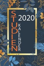 Studienkalender 2020: Wochenplaner / Tagesplaner - 1 Woche auf 2 Seiten - Studienplaner und Terminkalender - zum planen, organisieren und no