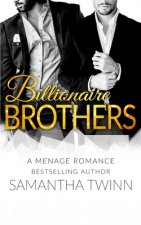 Billionaire Brothers: A Mfm Menage Romance