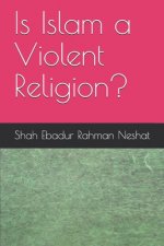 Is Islam a Violent Religion?