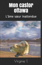 Mon castor ottawa: L'âme soeur inattendue
