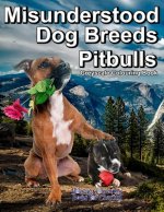 Misunderstood Dog Breeds Pitbulls Greyscale Colouring Book: Bobcat Colouring Books for Charity, 30 grayscale colouring pages of Pitbulls, Staffordshir