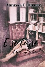 E se fosse um livro?