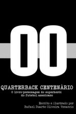 Quarterback Centenário: O livro-personagem do superherói do futebol americano