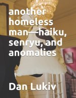 another homeless man-haiku, senryu, and anomalies